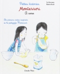 Petites histories. Montessori. A casa. Els primers contes inspirats en la pedagogia Montessori