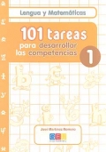 Lengua y Matemáticas. 101 tareas para desarrollar las competencias 1.