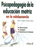 Psicopedagogía de la educación motriz en la adolescencia.
