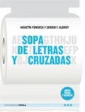 Sopa de letras y cruzadas. Juega, piensa y resuelve.