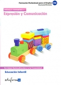 Expresión y comunicación. Educación infantil. Formación profesional para el empleo.