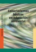 Conocimientos bsicos en educacin ambiental. Base de datos para la elaboracin de actividades y programas