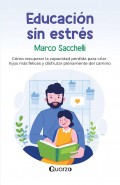 Educacin sin estrs. Cmo recuperar la capacidad perdida para criar hijos ms faciles y disfrutar plenamente del camino