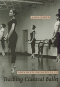 Advanced principles in Teaching Classical Ballet