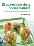 El nuevo libro de la cocina natural. Recetas vegetarianas fciles y sabrosas para cada da