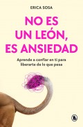 No es un le�n, es ansiedad. Aprende a confiar en ti para liberarte de lo que pesa