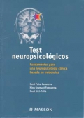 Test neuropsicolgicos. Fundamentos para una neuropsicologa clnica basada en evidencias.