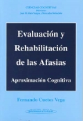 Evaluacin y rehabilitacin de las afasias. Aproximacin cognitiva.