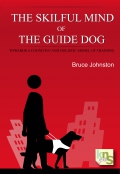 The skillful mind of the guide dog. Towards a cognitive and holistic model of training