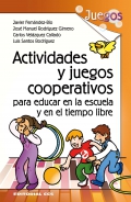 Actividades y juegos cooperativos para educar en la escuela y en el tiempo libre.