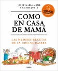 Como en casa de mam. Las mejores recetas de la cocina casera