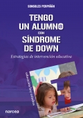 Tengo un alumno con síndrome de Down. Estrategias de intervención educativa
