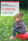 Autismo. Cmo intervenir, desde la infancia a la vida adulta