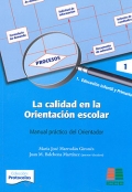 La calidad en la orientación escolar. Manual práctico del orientador. Volumen 1.