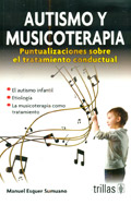 Autismo y musicoterapia. Puntualizaciones sobre el tratamiento conductual