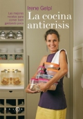 La cocina anticrisis. Las mejores recetas para comer bien gastando poco.