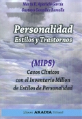 Personalidad. Estilos y trastornos. (MIPS) Casos clínicos con el inventario Millon de estilos de personalidad.
