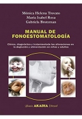 Manual de Fonoestomatología. Clínica, Diagnóstico y Tratamiento de las Alteraciones de la Deglución y Alimentación en Niños y Adultos