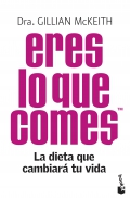 Eres lo que comes. La dieta que cambiar tu vida.