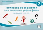 Cuaderno de escritura 2. Pauta Montessori con grafismos fon�ticos. Min�sculas 2: s, t, d, n, f, b