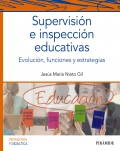 Supervisión e inspección educativas. Evolución, funciones y estrategias