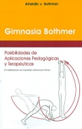 Gimnasia Bothmer. Posibilidades de aplicaciones pedagógicas y terapéuticas.
