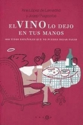 El vino lo dejo en tus manos. Hay vinos espa�oles que no puedes dejar pasar.