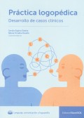 Prctica logopdica. Desarrollo de casos clnicos