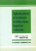 Implicacin ambiental de la incineracin de residuos urbanos, hospitalarios e industriales
