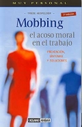 Mobbing. El acoso moral en el trabajo. Prevención, síntomas y soluciones