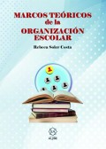 Marcos tericos de la organizacin escolar