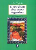 El sano deleite de la cocina vegetariana.