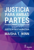Justicia para ambas partes. Transformar la educacin a travs de la justicia restaurativa