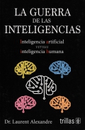 La Guerra de las Inteligencias. Inteligencia artificial versus inteligenca humana
