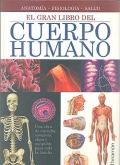El gran libro del cuerpo humano. Anatoma. Fisiologa. Salud