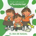 El dia de nadal. Un dia molt especial... Les tres Bessones Bebs.