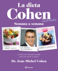 La dieta Cohen ilustrada. Semana a semana. La solucin real para perder peso sin daar tu salud.