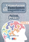 Estimulación de las funciones cognitivas. Cuaderno 9: Praxis. Nivel 2.