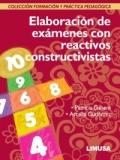 Elaboración de exámenes con reactivos constructivistas. Colección formación y práctica pedagógica