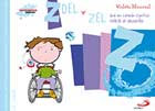 Zoel y zel (que en catalán significa fuerza de voluntad). Biblioteca de inteligencia emocional y educación en valores. Sentimientos y valores