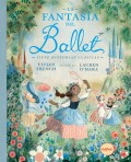 La fantas�a del ballet. Siete historias cl�sicas