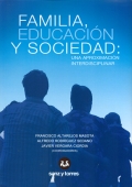 Familia, educación y sociedad: una aproximación interdisciplinar.