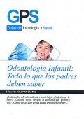 Odontología infantil: todo lo que los padres deben saber. Guías de psicología y salud.