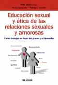 Educación sexual y ética de las relaciones sexuales y amorosas. Cómo trabajar en favor del placer y el bienestar