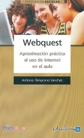 Webquest. Aproximación práctica al uso de Internet en el aula.