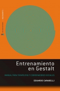 Entrenamiento en Gestalt. Manual para terapeutas y coordinadores sociales