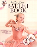 My first ballet book. From barres and ballet shoes to plis and performance