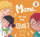 Mam�, �Por qu� tengo celos?