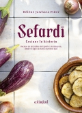 Sefard�. Cocinar la historia. Recetas de los jud�os de espa�a y la di�spora, desde el siglo XIII hasta nuestros d�as