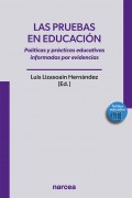 Las pruebas en educaci�n. Pol�ticas y pr�cticas educativas informadas por evidencias